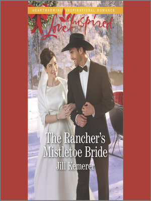 cover image of The Rancher's Mistletoe Bride